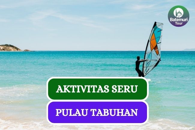 4 Aktivitas dan Fasilitas yang Tersedia di Pulau Tabuhan